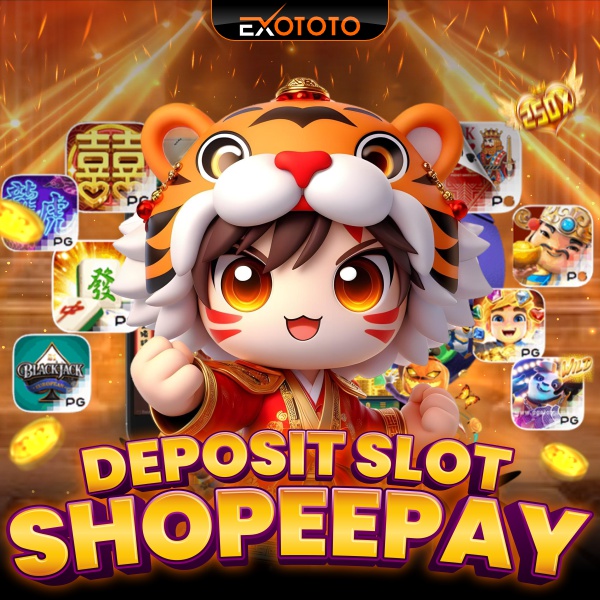 EXOTOTO ★ Slot Deposit 5000 Shopeepay Terpercaya Gacor Maxwin